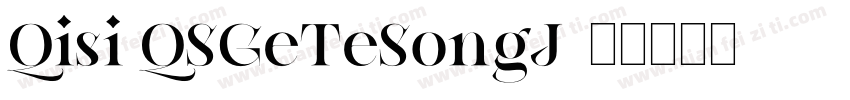 Qisi QSGeTeSongJ字体转换